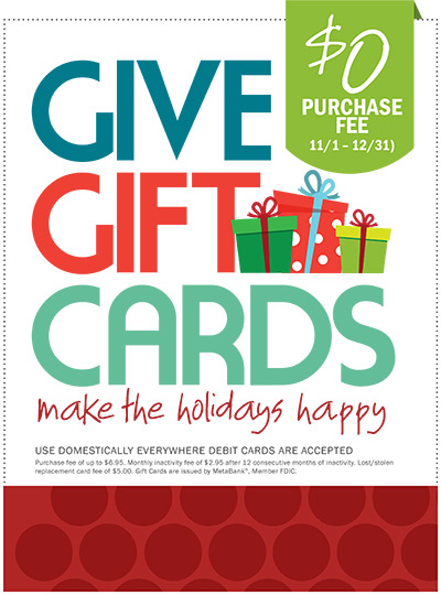 No Fee Pre-paid Gift Cards during the holiday season from 11/1/26 to 12/31/26